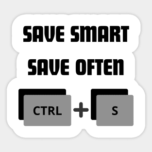 Save smart, Save often Sticker